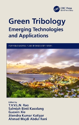Green Tribology: Emerging Technologies and Applications book
