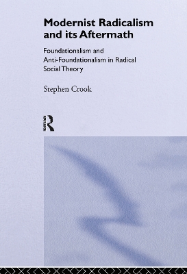 Modernist Radicalism and its Aftermath by Stephen Crook