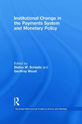Institutional Change in the Payments System and Monetary Policy by Stefan W. Schmitz