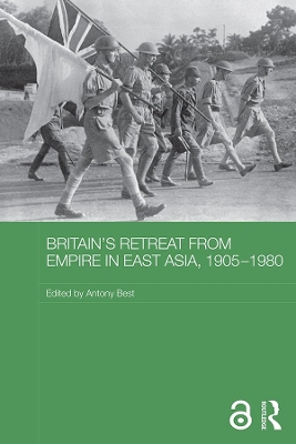 Britain's Retreat from Empire in East Asia, 1905-1980 book