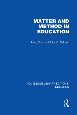 Matter and Method in Education by Mary Sturt