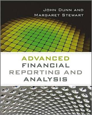 Advanced Financial Reporting and Analysis by John Dunn