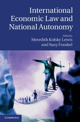 International Economic Law and National Autonomy book