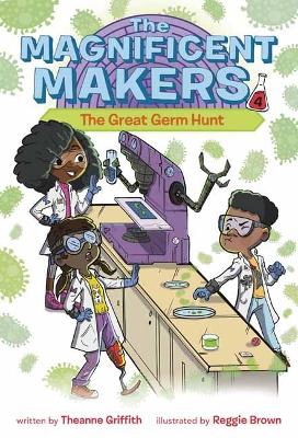 The Magnificent Makers #4: The Great Germ Hunt book