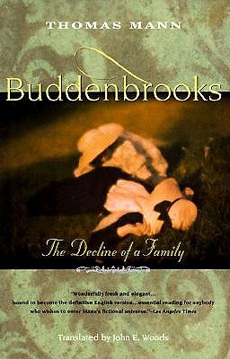 Buddenbrooks: the Decline of a Family by Thomas Mann