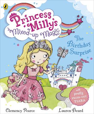 Princess Milly's Mixed Up Magic - The Birthday Surprise book