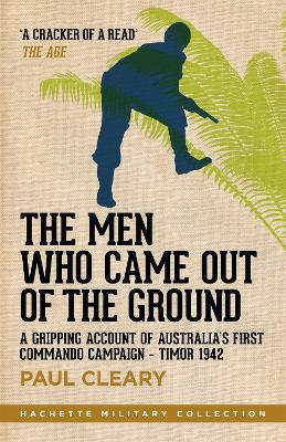 The Men Who Came Out of the Ground by Paul Cleary