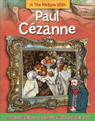 In the Picture With Paul Cezanne by Iain Zaczek