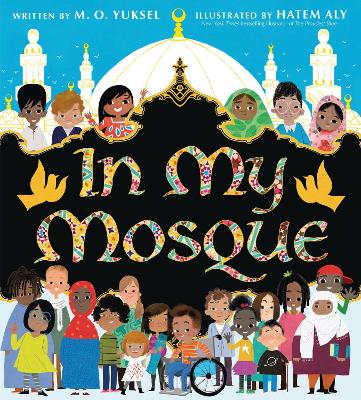 In My Mosque by M. O. Yuksel