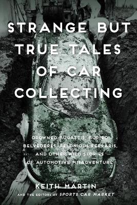 Strange But True Tales of Car Collecting book