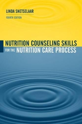 Nutrition Counseling Skills for the Nutrition Care Process by Linda Snetselaar