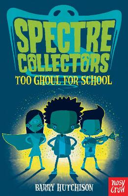 Spectre Collectors: Too Ghoul For School book