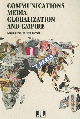 Communications Media, Globalization, and Empire book