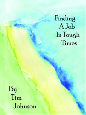 Finding a Job in Tough Times book