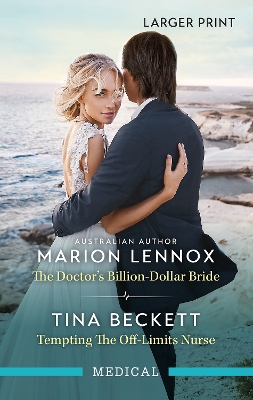 The Doctor's Billion-Dollar Bride/Tempting The Off-Limits Nurse by Marion Lennox