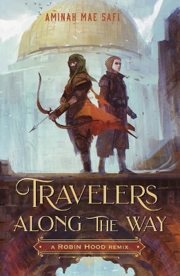 Travelers Along the Way: A Robin Hood Remix book