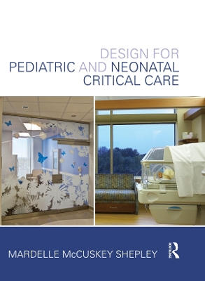 Design for Pediatric and Neonatal Critical Care book