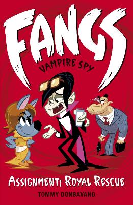 Fangs Vampire Spy Book 3: Assignment: Royal Rescue book