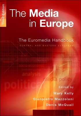 The The Media in Europe: The Euromedia Handbook by Mary Kelly