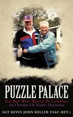 Puzzle Palace: The Boy Who Would Be General: An Odyssey of Manic Psychosis book