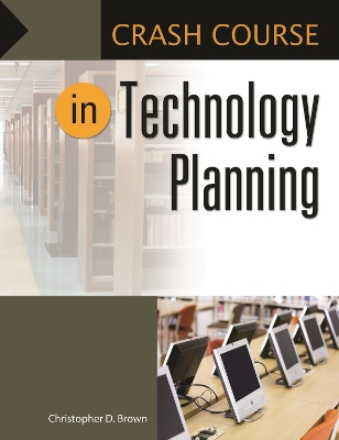 Crash Course in Technology Planning book