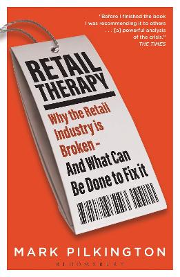 Retail Therapy: Why The Retail Industry Is Broken – And What Can Be Done To Fix It book