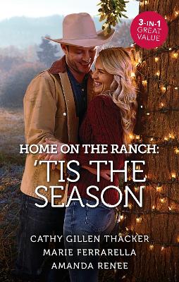 Home On The Ranch: 'Tis The Season/A Cowboy Under the Mistletoe/The Sheriff's Christmas Surprise/Mistletoe Rodeo book