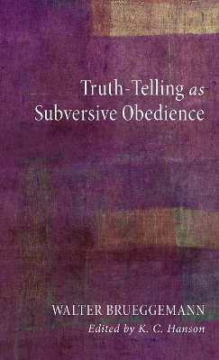 Truth-Telling as Subversive Obedience book