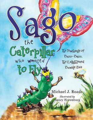 Sago the Caterpillar Who Wanted to Fly book