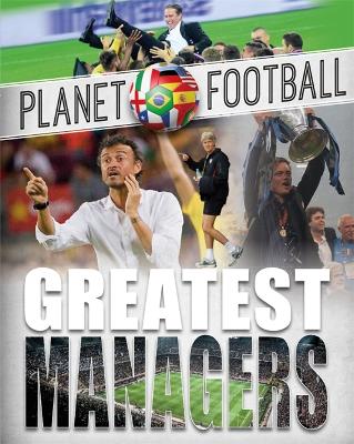 Planet Football: Greatest Managers book