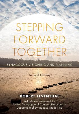 Stepping Forward Together: Synagogue Visioning and Planning book