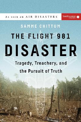 The Flight 981 Disaster: Tragedy, Treachery, and the Pursuit of Truth book