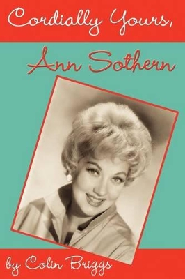 Cordially Yours, Ann Sothern book