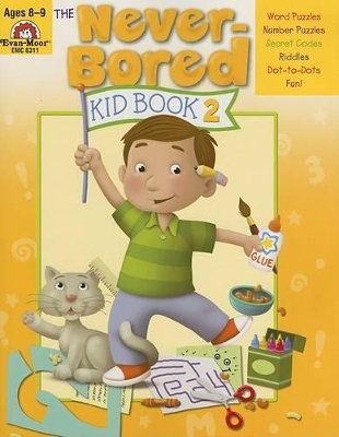 Never-Bored Kid Book 2 Ages 8-9 book