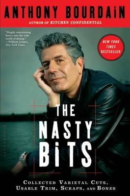 The Nasty Bits by Anthony Bourdain