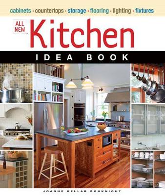 All New Kitchen Idea Book by ,Joanne,Kellar Bouknight