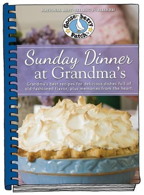 Sunday Dinner at Grandma's by Gooseberry Patch
