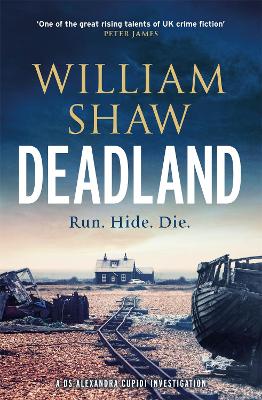 Deadland: the ingeniously unguessable thriller by William Shaw