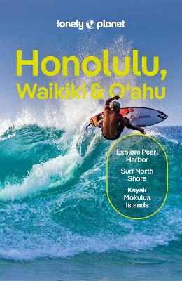 Lonely Planet Honolulu Waikiki & Oahu by Lonely Planet