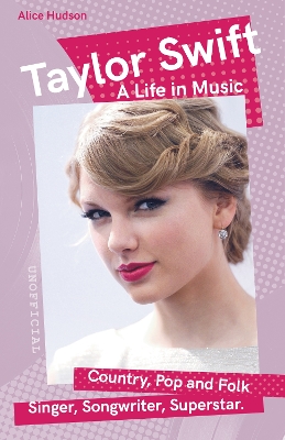 Taylor Swift: A Life in Music book