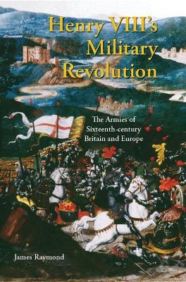 Henry VIII's Military Revolution book