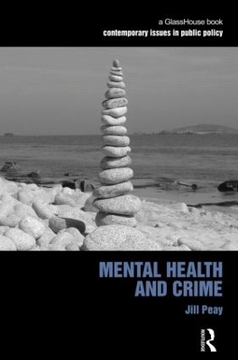 Mental Health and Crime by Jill Peay