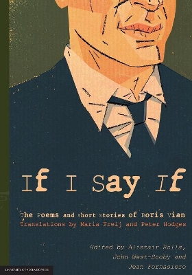 If I Say If: The Poems and Short Stories of Boris Vian book