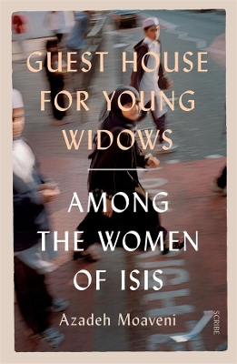 Guest House for Young Widows: Among the women of ISIS book