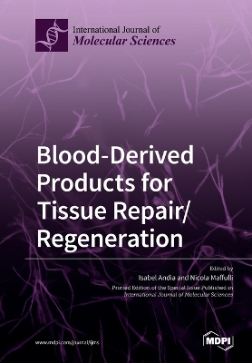 Blood-Derived Products for Tissue Repair/Regeneration book