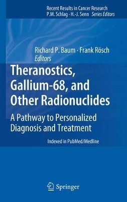 Theranostics, Gallium-68, and Other Radionuclides by Richard P. Baum