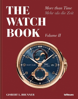 The Watch Book: More than Time Volume II by Gisbert L. Brunner