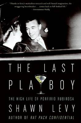 The Last Playboy by Shawn Levy