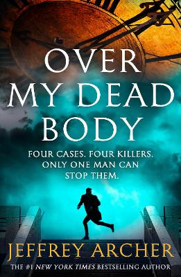 Over My Dead Body (William Warwick Novels) by Jeffrey Archer