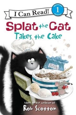 Splat the Cat Takes the Cake! by Rob Scotton